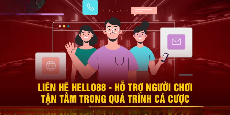 Giới thiệu về phương thức liên hệ Hello88