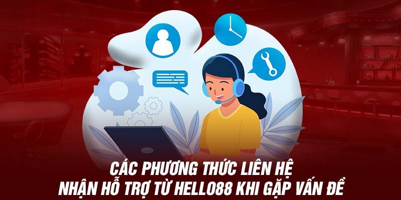 Phương thức liên hệ Hello88 mới nhất 